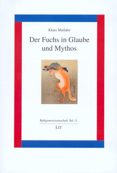 Der Fuchs in Glaube und Mythos (Religionswissenschaft) Religion & Esotericism