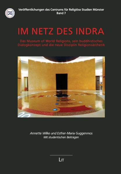 Im Netz des Indra: Das Museum of World Religions (Taipeh), sein buddhistisches Dialogkonzept und die neue Disziplin Religionsästhetik book