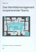 Das Identitätsmanagement kooperierender Teams (Psychologie: Forschung und Wissenschaft) Psychology
