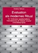 Evaluation als modernes Ritual: Zur Ambivalenz gesellschaftlicher Rationalisierung am Beispiel virtueller Universitätsprojekte (Soziologie) Law