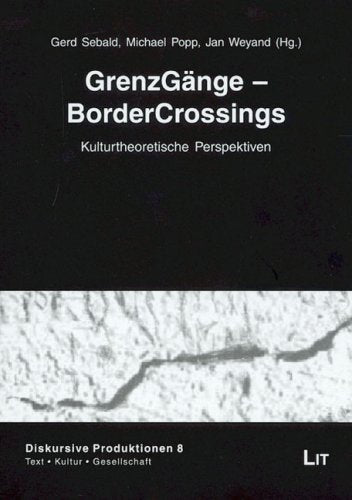 GrenzGänge - BorderCrossings: Kulturtheoretische Perspektiven (Diskursive Produktionen / Text, Kultur, Gesellschaft) Law