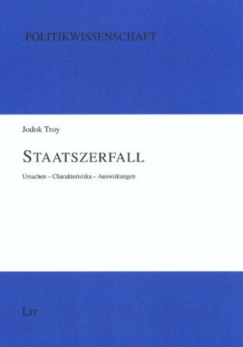 Staatszerfall: Ursachen - Charakteristika - Auswirkungen Law