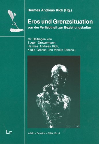 Eros und Grenzsituation: Von der Verliebtheit zur Beziehungskultur Books