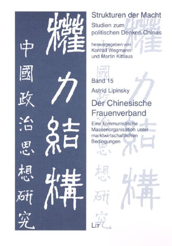 Der Chinesische Frauenverband: Eine kommunistische Massenorganisation unter marktwirtschaftlichen Bedingungen Politics & History