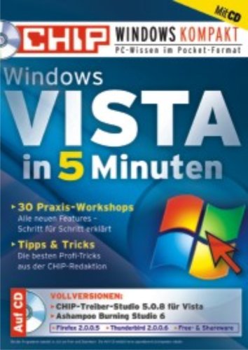 Windows Vista in 5 Minuten, m. CD-ROM: 30 Praxis-Workshops, Alle neuen Features - Schritt für Schritt erklärt. Tipps & Tricks, Die besten Profi-Tricks aus der CHIP-Redaktion Computer Science