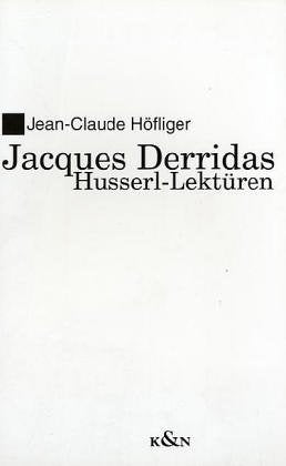 Jacques Derridas Husserl-Lektüren: Diss. (Epistemata - Würzburger wissenschaftliche Schriften. Reihe Philosophie) Philosophy