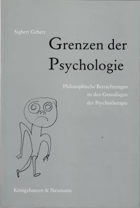 Grenzen der Psychologie: Philosophische Betrachtungen zu den Grundlagen der Psychotherapie Books
