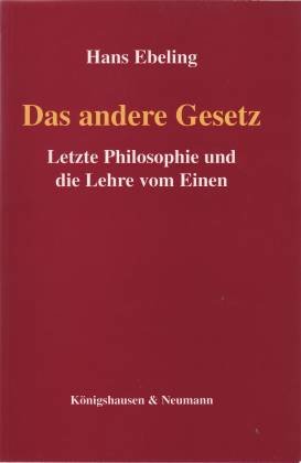 Das andere Gesetz: Letzte Philosophie und die Lehre vom Einen Books