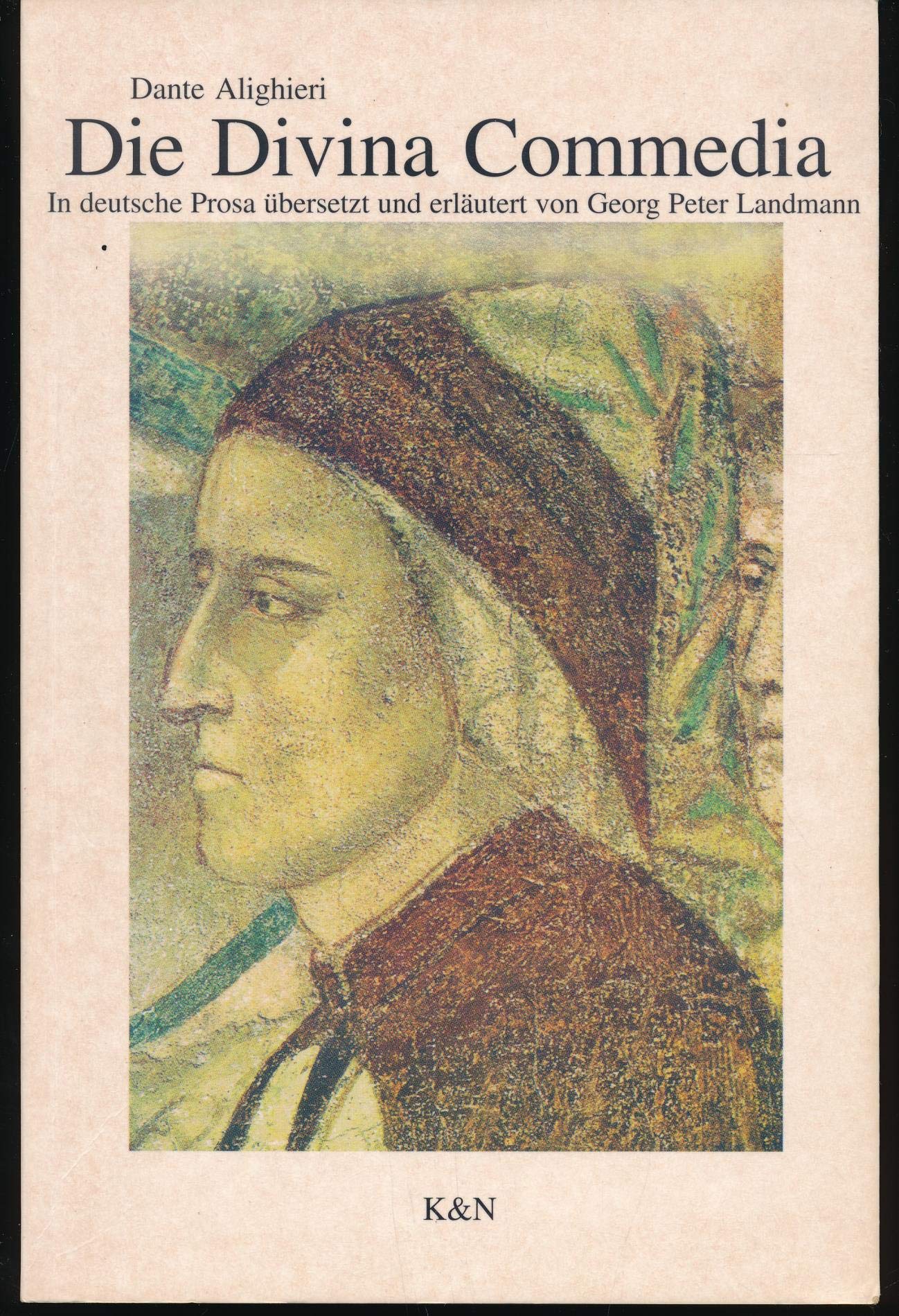 Die Divina Commedia. In deutsche Prosa übersetzt und erläutert von Georg Peter Landmann.: In dtsch. Prosa übers. u. erl. v. Georg P. Landmann Contemporary literature