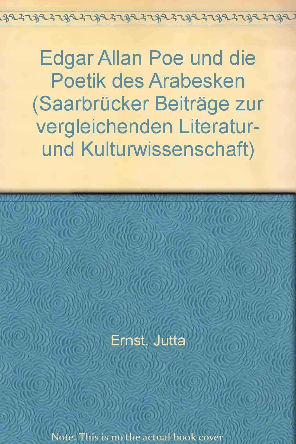 Edgar Allan Poe und die Poetik des Arabesken (Saarbrücker Beiträge zur vergleichenden Literatur- und Kulturwissenschaft) Contemporary literature Books