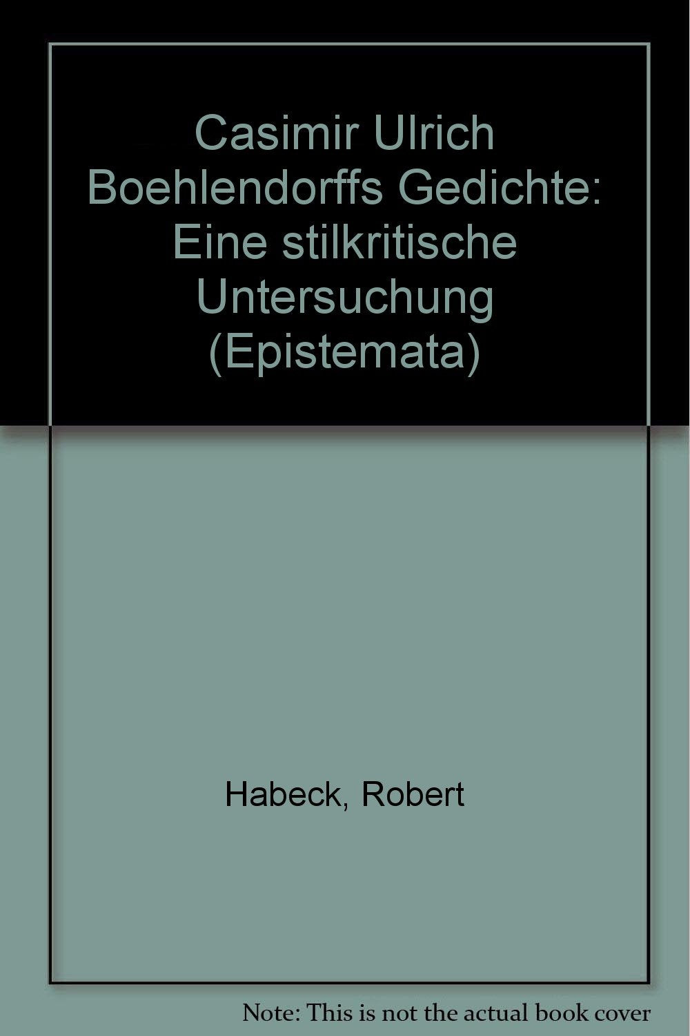 Casimir Ulrich Boehlendorffs Gedichte: Eine stilkritische Untersuchung (Epistemata - Würzburger wissenschaftliche Schriften. Reihe Literaturwissenschaft) Law