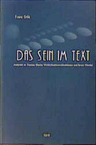 Das Sein im Text: Analysen zu Thomas Manns Wirklichkeitsverständnissen und ihrem Wandel (Epistemata) book