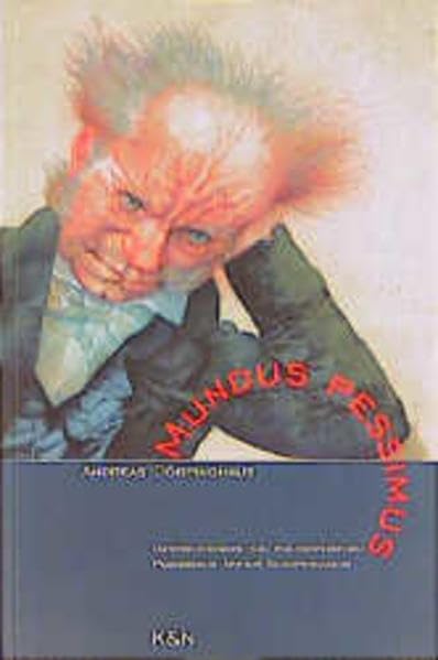 Mundus pessimus: Untersuchungen zum philosophischen Pessimismus Arthur Schopenhauers (Epistemata - Würzburger wissenschaftliche Schriften. Reihe Philosophie) Philosophy