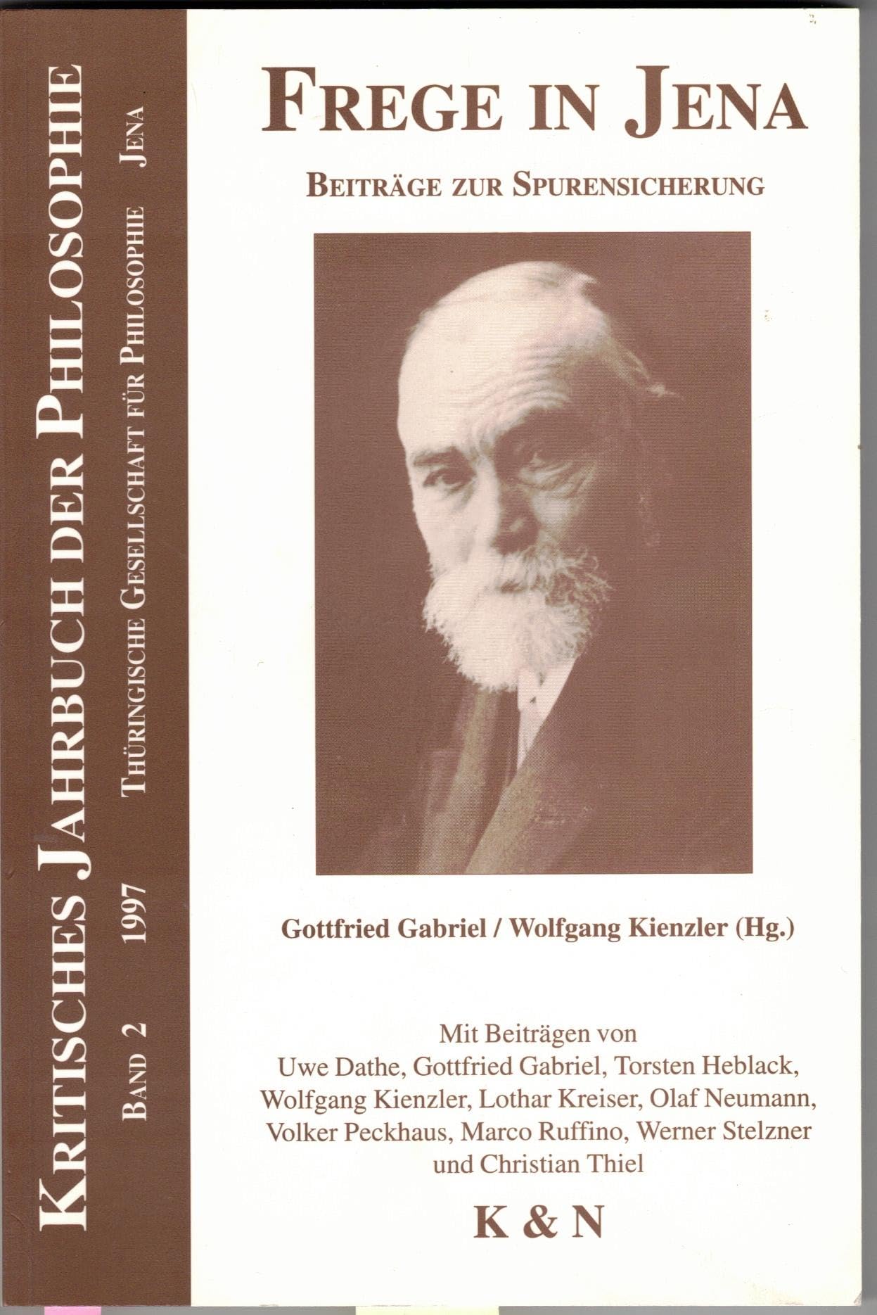 Frege in Jena: Beiträge zur Spurensicherung (Kritisches Jahrbuch der Philosophie) Philosophy