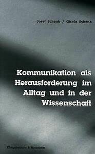 Kommunikation als Herausforderung im Alltag und in der Wissenschaft Psychology