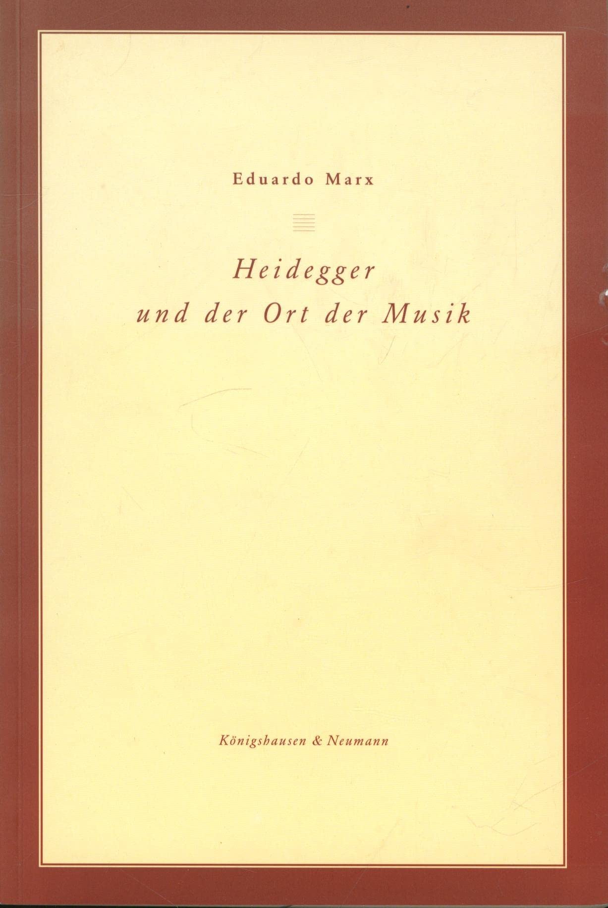 Heidegger und der Ort der Musik (Epistemata - Würzburger wissenschaftliche Schriften. Reihe Philosophie) Philosophy