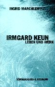Irmgard Keun. Leben und Werk: Diss. (Epistemata - Würzburger wissenschaftliche Schriften. Reihe Literaturwissenschaft) Contemporary literature Books