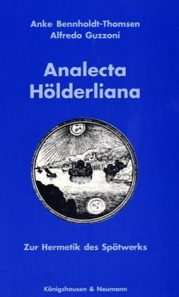 Analecta Hölderliana: Zur Hermetik des Spätwerks book