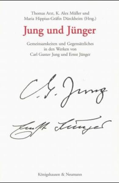Jung und Jünger: Gemeinsamkeiten und Gegensätzliches in den Werken von Carl Gustav Jung und Ernst Jünger Medicine