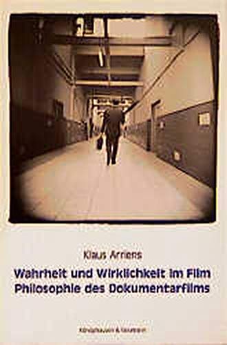 Wahrheit und Wirklichkeit im Film: Philosophie des Dokumentarfilms (Pommersfeldener Beiträge / Sonderbände) Philosophy