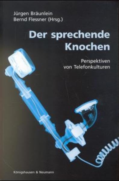 Der sprechende Knochen: Perspektiven von Telefonkulturen Law