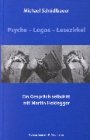 Psyche - Logos - Lesezirkel: Ein Gespräch selbdritt mit Martin Heidegger (Epistemata - Würzburger wissenschaftliche Schriften. Reihe Literaturwissenschaft) Science