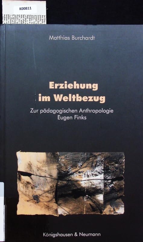Erziehung im Weltbezug: Zur pädagogischen Anthropologie Eugen Finks (Epistemata - Würzburger wissenschaftliche Schriften. Reihe Philosophie) Learning & Reference