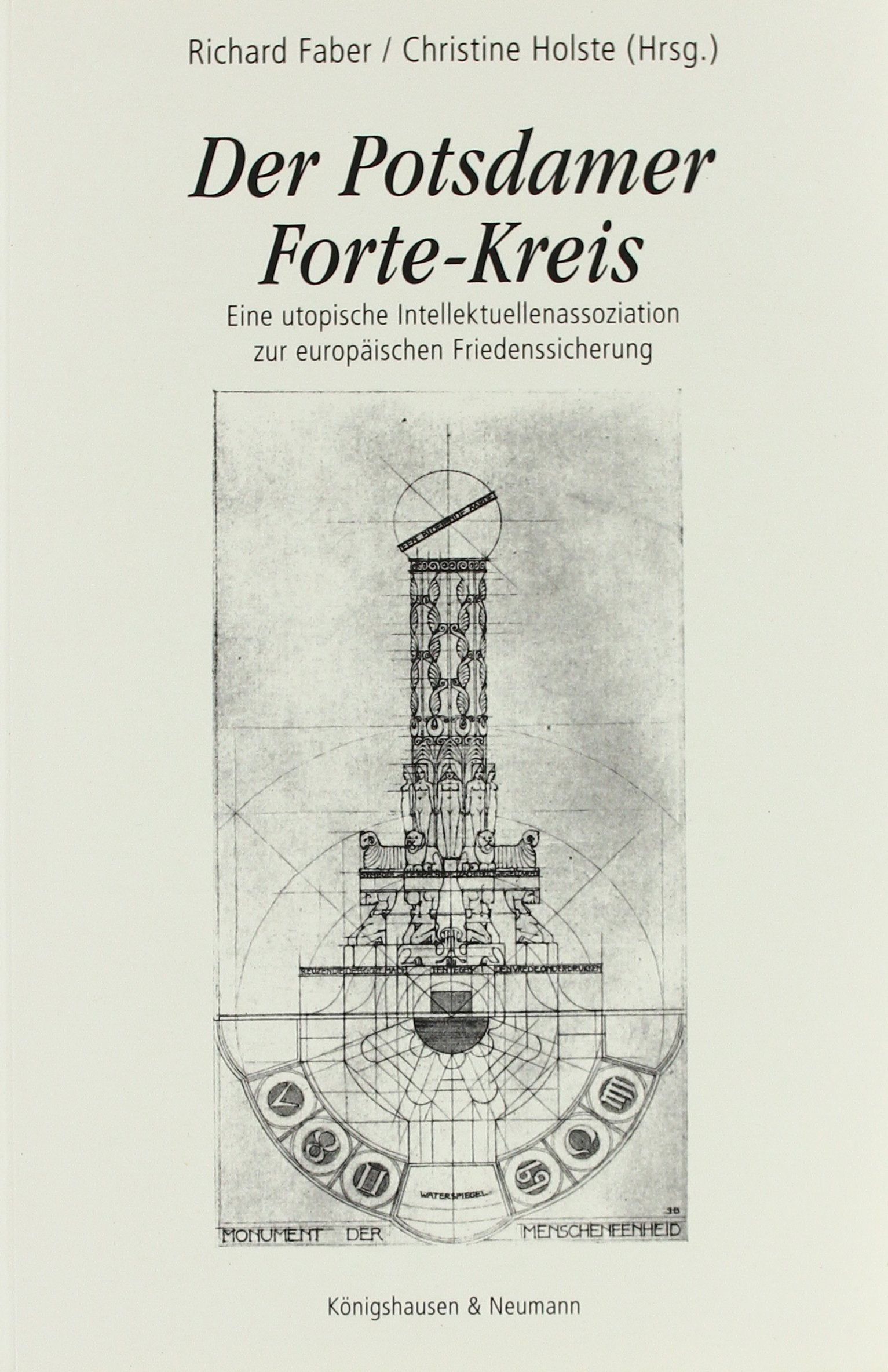 Der Potsdamer Forte-Kreis (1910-1915): Eine utopische Intellektuellenassoziation zur europäischen Friedenssicherung Politics & History