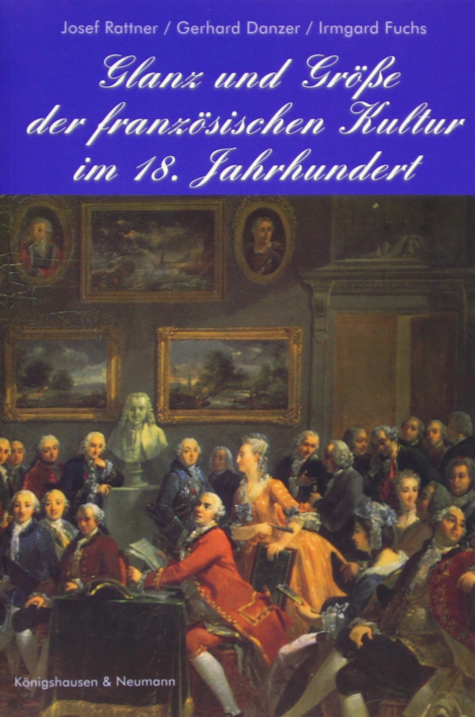 Glanz und Grösse der französischen Kultur im 18. Jahrhundert Foreign Languages ​​& Dictionaries