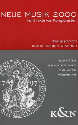 Neue Musik 2000: Fünf Texte von Komponisten (Schriften der Hochschule für Musik Würzburg) Pop culture Books