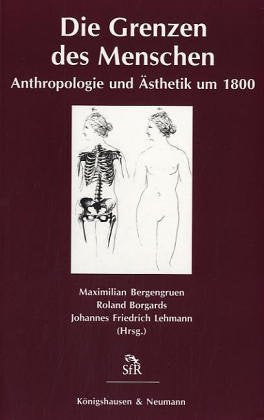 Die Grenzen des Menschen. Anthropologie und �sthet book
