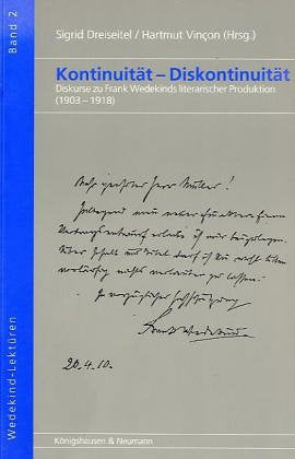 Kontinuität - Diskontinuität: Diskurse zu Frank Wedekinds literarischer Produktion (1903-1918): Diskurse zu Frank Wedekinds literarischer Produktion ... Schriften der Frank Wedekind-Gesellschaft) Contemporary literature Books