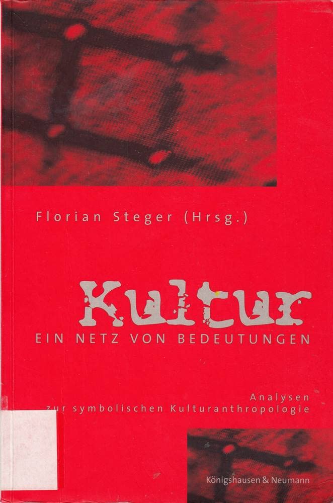 Kultur: Ein Netz von Bedeutungen: Analysen zur symbolischen Kulturanthropologie Philosophy