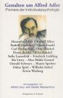 Gestalten um Alfred Adler: Pioniere der Individualpsychologie: Alexandra Adler, Rudolf Allers, Rudolf Dreikurs, Viktor Frankl, Carl Furtmüller, Otto ... Manès Sperber, Wilhelm Stekel, Erwin Wexberg Science Books