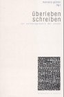 Überleben schreiben. Zur Autobiographik der Shoah Contemporary literature