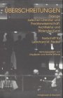 Überschreitungen. Dialoge zwischen Literatur- und Theaterwissenschaft, Architektur und Bildender Kunst. Festschrift für Leonhard M. Fiedler Architecture