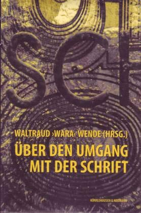Über den Umgang mit der Schrift: Dokumentation e. Ringvorlesung an d. Universitäten Witten/Herdecke und Groningen (Niederlande) Politics & History