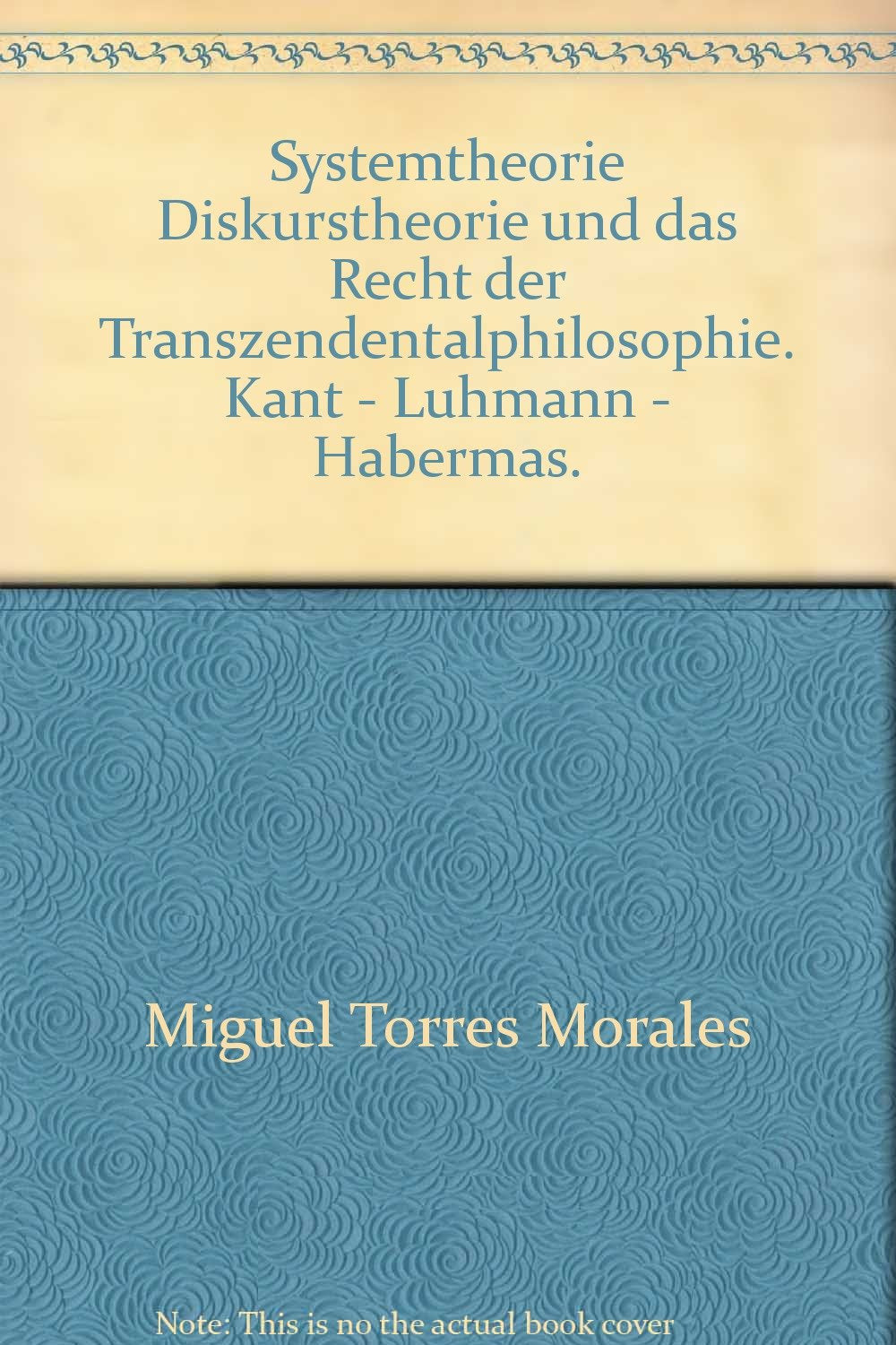 Systemtheorie, Diskurstheorie und das Recht der Transzendentalphilosophie: Kant - Luhmann - Habermas (Epistemata Philosophie) Philosophy