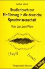Studienbuch zur Einführung in die deutsche Sprachwissenschaft: Vom Laut zum Wort Social Sciences