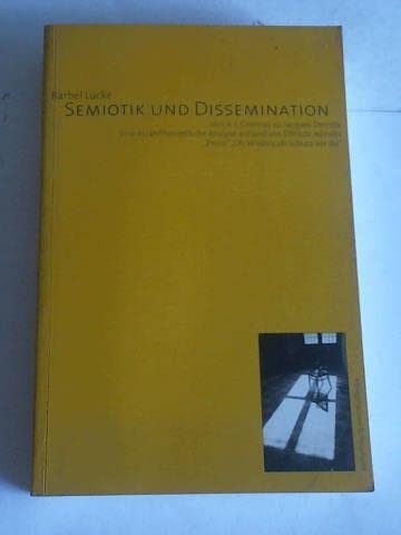 Semiotik und Dissemination: Von A. J. Greimas zu Jacques Derrida. Eine erzähltheoretische Analyse anhand von Elfriede Jelineks "Prosa" "Oh Wildnis, oh ... Schriften. Reihe Literaturwissenschaft) Contemporary literature Books