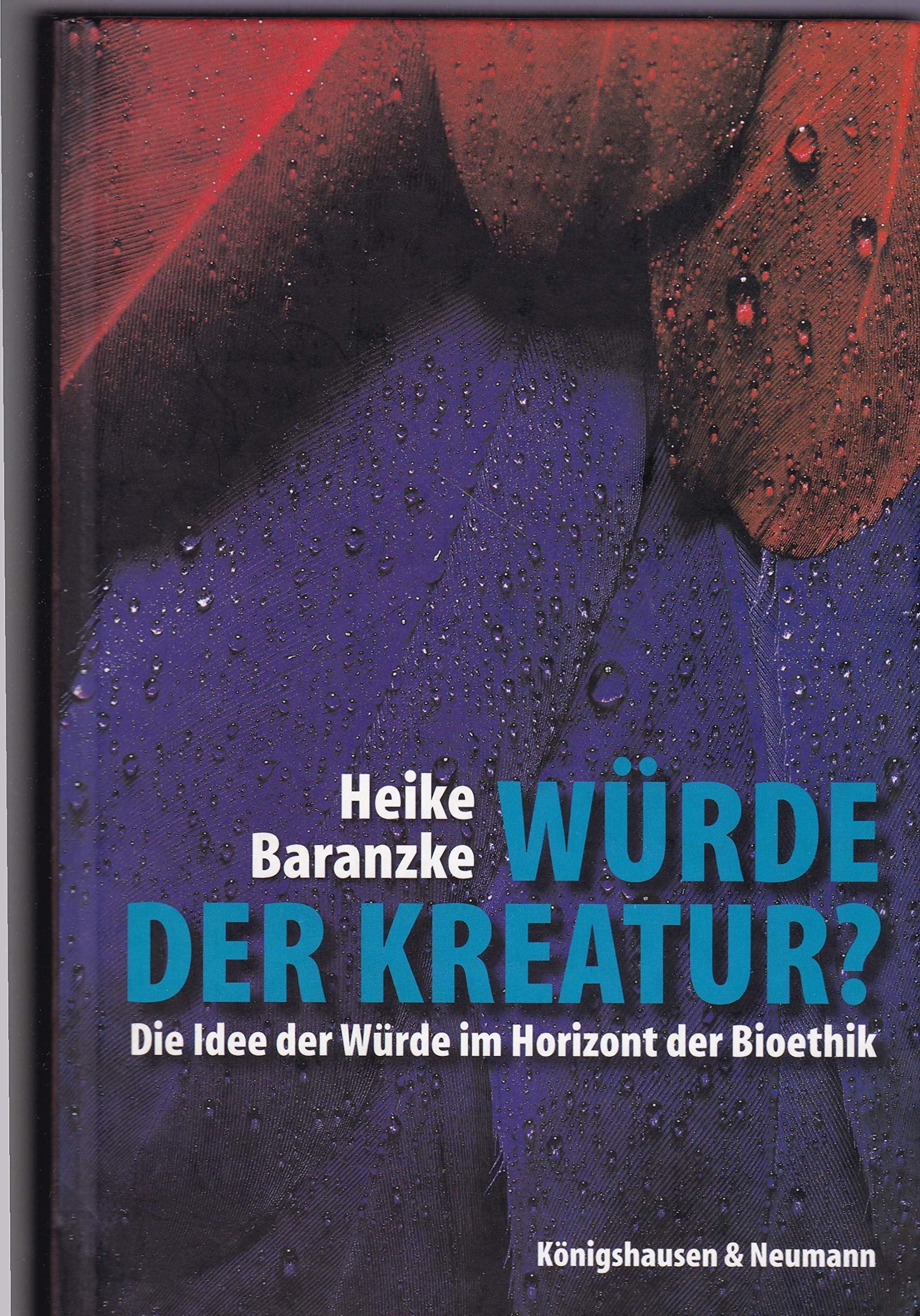 Würde der Kreatur? Die Idee der Würde im Horizont der Bioethik. Baranzke, Heike book