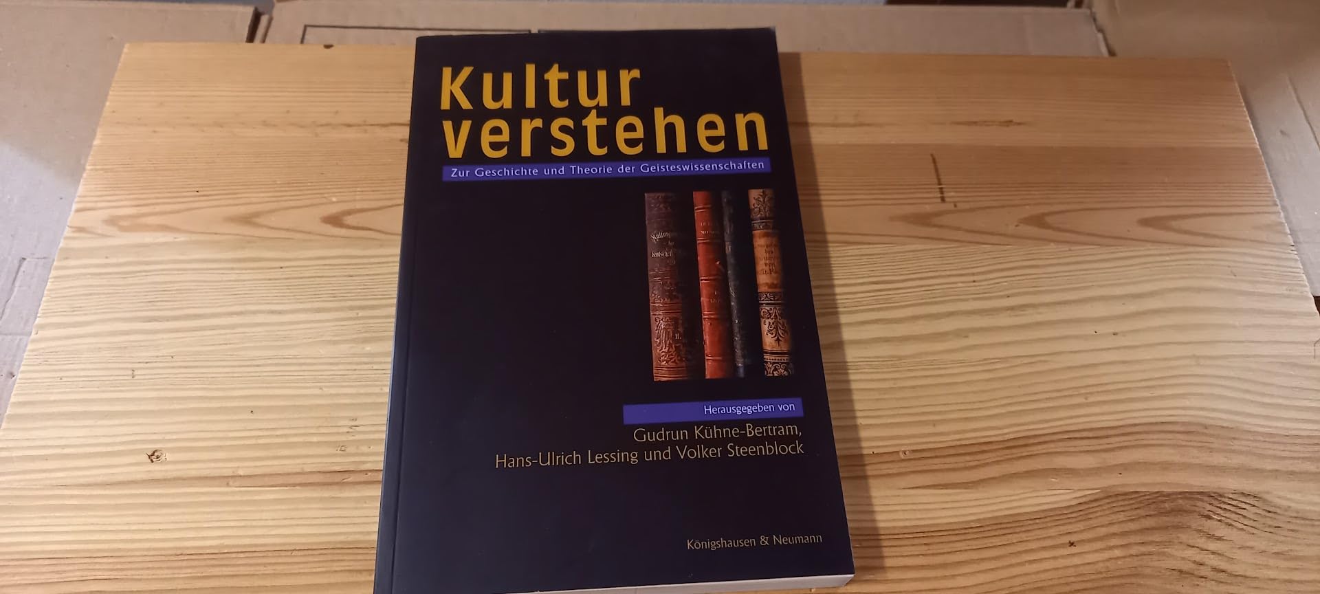 Kultur verstehen: Zur Geschichte und Theorie der Geisteswissenschaften Philosophy