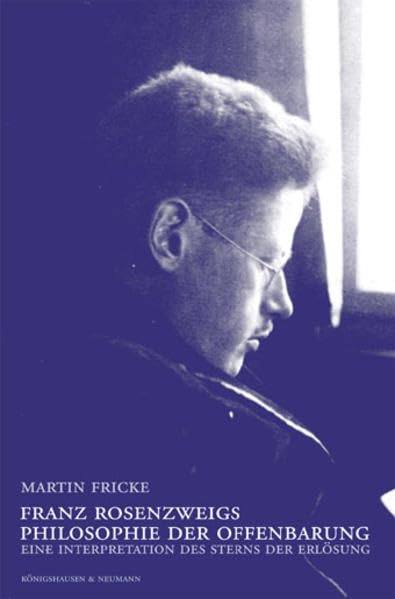 Franz Rosenzweigs Philosophie der Offenbarung. book