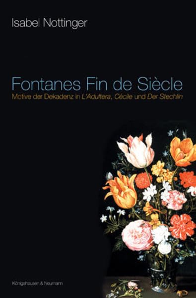Fontanes Fin de Siècle: Motive der Dekadenz in 'L'Adultera', 'Cécile' und 'Der Stechlin': Motive der Dekadenz in "L' Adultera", "Cecile" und "Der ... Schriften. Reihe Literaturwissenschaft) Contemporary literature