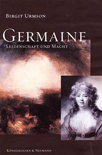Germaine: Leidenschaft und Macht: Leidenschaft und Macht. Roman Contemporary literature