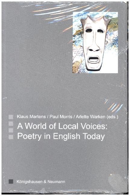 A World of Local Voices: Poetry in English Today (Saarbrücker Beiträge zur vergleichenden Literatur- und Kulturwissenschaft) Contemporary literature Books