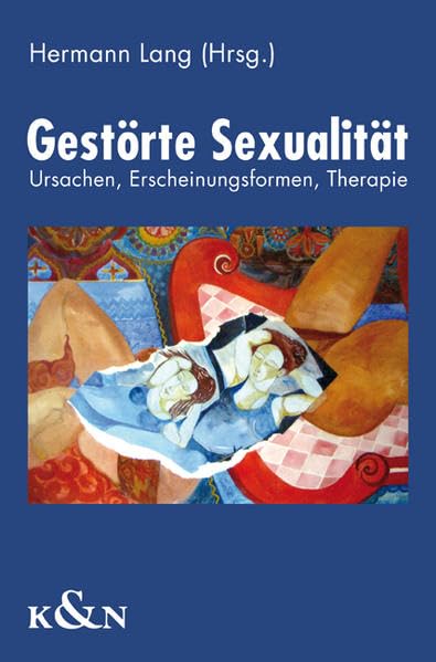 Gestörte Sexualität: Ursachen, Erscheinungsformen, Therapie Psychology