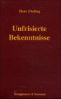 Product Image: Unfrisierte Bekenntnisse