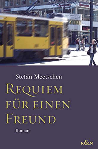 Requiem für einen Freund: Roman Contemporary literature
