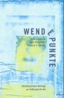 Wendepunkte: Interdisziplinäre Arbeiten zur Kulturgeschichte Film, Art & Culture